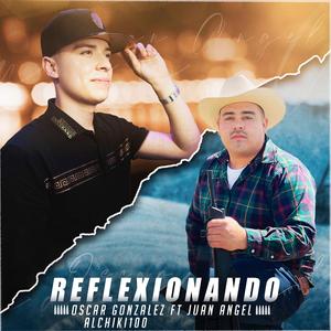 Reflexionando (feat. Juan Angel)