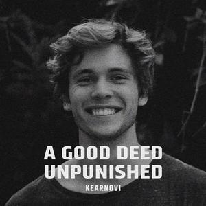 A Good Deed Unpunished