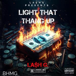 LIGHT THAT THANG UP