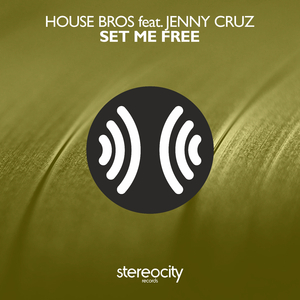 Set Me Free (House Bros Vocal)