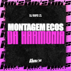 Montagem Ecos da Harmonia