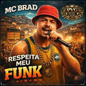 Respeita meu Funk (feat. MC Brad)