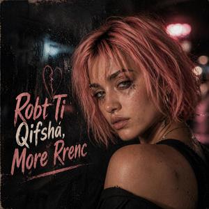 Robt ti qifsha more rrenc