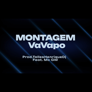 MONTAGEM - VaVapo