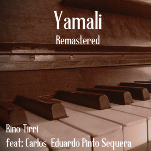 Yamali (Remastered) [feat. Carlos Eduardo Pinto Sequera]