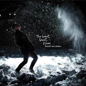 The Great, Great Noise (feat. Drew Zaremba, Tony Elison, Emily Merrell, Nathan Royal, Grayson Wickel, Melissa Chilinski & Ben Weiss)