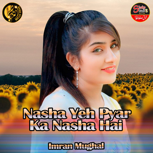 Nasha Yeh Pyar Ka Nasha Hai (1)