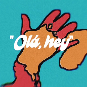 Olá, Hey