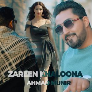 Zareen Khaloona (feat. Ahmad Munir)