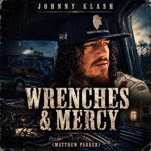 Wrenches & Mercy (Matthew Parker)