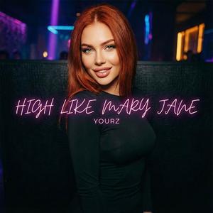 High Like Mary Jane