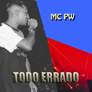 Mc Pw: Todo Errado
