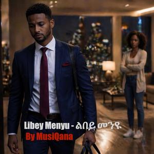 Libey Menyu - ልበይ መንዩ