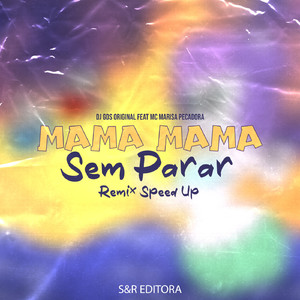 Mama Mama Sem Parar (feat. MC Marisa Pecadora) (Speed)
