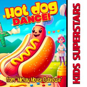 Hot Dog Dance! (from "Mickey Mouse ClubHouse") (Sing Along!)