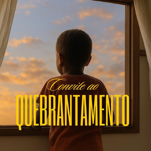 Convite ao Quebrantamento