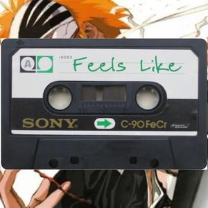 Feels Like