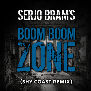 Boom Boom Zone (Shy Coast Remix)