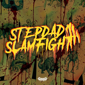 Stepdad Slamfight