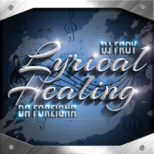 Lyrical Healing (feat. Dj Froy)
