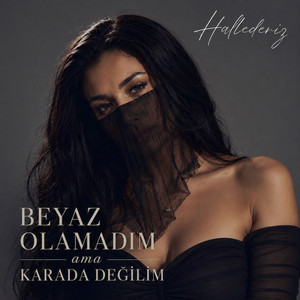 Beyaz Olamadım Ama Karada Değilim