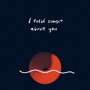 I told sunset about u (Prod. Alembic）