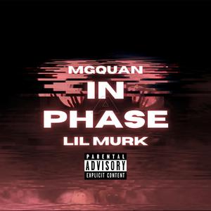 In A Phase (feat. MGQuan & Lil Murk)