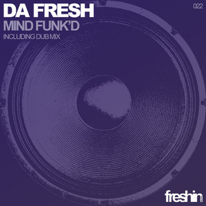 Da Fresh - Mind Funk'd