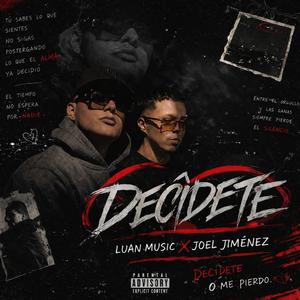 Decidete (feat. Joel Jimenez)