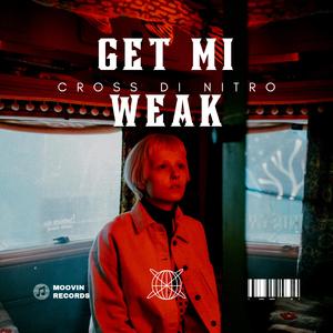 Get Mi Weak