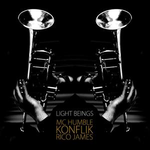 Light Beings (feat. MC Humble & Konflik)