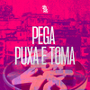 DJ ROBSON MV - Pega, Puxa e Toma