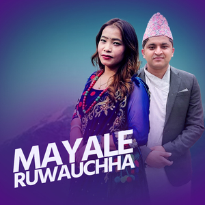 Mayale Ruwauchha