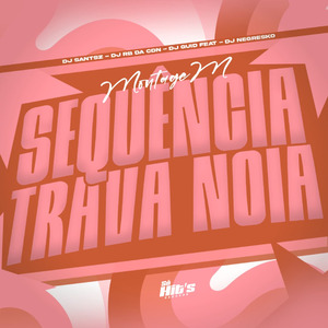 Montagem Sequência Trava Noia