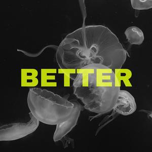 BETTER