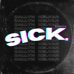Sick Exellence