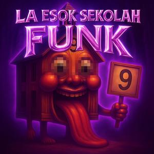 LA ESOK SEKOLAH FUNK