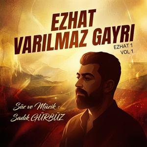Varılmaz Gayrı - Mûzîkjen EZHAT