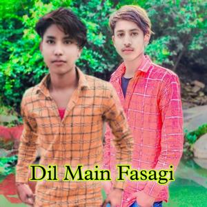 Dil Main Fasagi