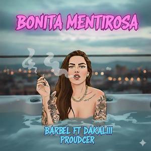 Bonita mentirosa (feat. Barbel)