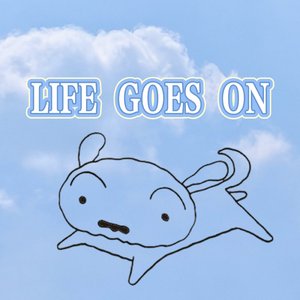 LIFE GOES ON（PROD BY 金桔0RANG3）