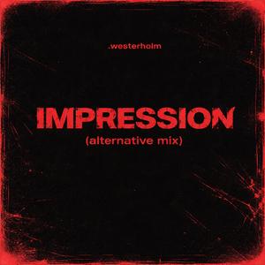 Impression (alternative mix)