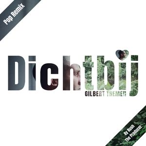 Dichtbij (Pop Remix)