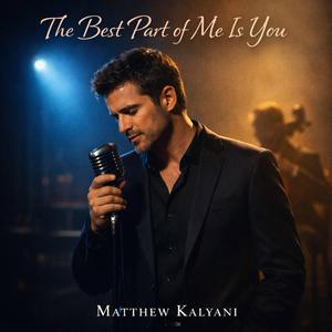 The Best Part of Me Is You