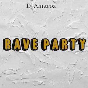 RAVE PARTY