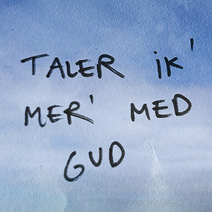 Taler ik' mer' med Gud