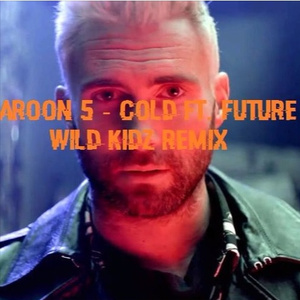 Cold (Wild Kidz Remix)