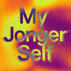 My Jonger Self