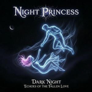 DARK NIGHT (ECHOES OF THE FALLEN LOVE)
