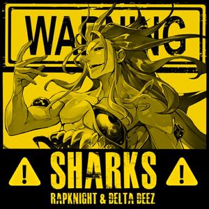 Sharks (feat. Delta Deez)